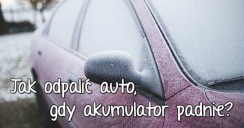Poradnik kierowcy – jak awaryjnie odpalić samochód gdy akumulator padnie?