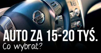 Jakie auto za 15-20 tysięcy kupić?