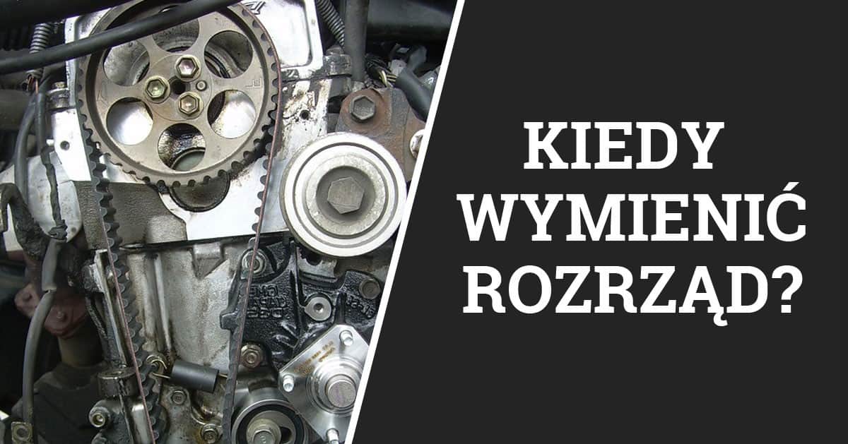 Kiedy wymienić pasek rozrządu? Ile to kosztuje?