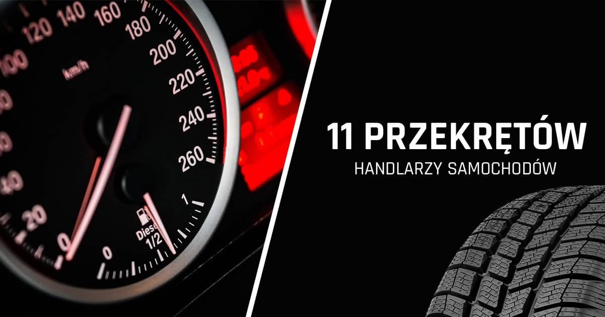 11 przekrętów handlarzy samochodów, na które musisz uważać!
