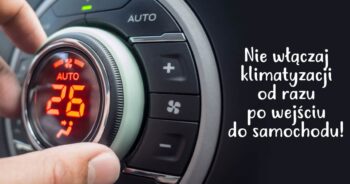 Dlaczego nie powinniśmy włączać klimatyzacji od razu po wejściu do auta?