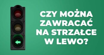 Czy na sygnalizacji kierunkowej ze strzałką w lewo można zawracać?